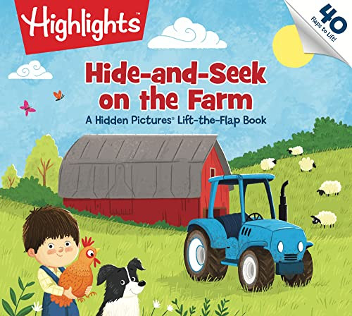 Hide-And-Seek on the Farm: Hide-And-Seek on the Farm: A Hidden Pictures Lift-The-Flap Book (Highlights Lift -The-Flap Books) Animal Farm Kids Book for By Highlights - Board Books