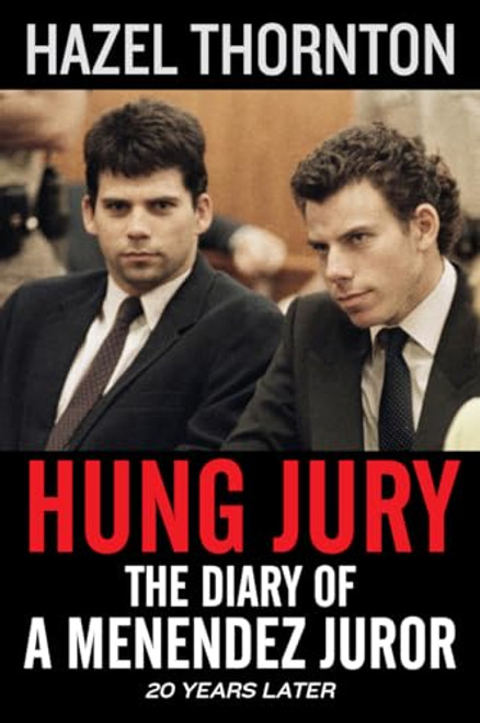 Hung Jury: The Diary of a Menendez Juror By Hazel Thornton - Paperback