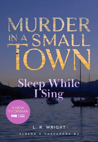 Sleep While I Sing: Murder in a Small Town By L. R. Wright - Paperback