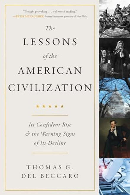 The Lessons of the American Civilization By Thomas G. Del Beccaro - Paperback