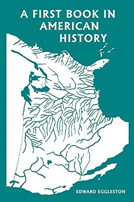 A First Book in American History (Yesterday's Classics) By Edward Eggleston - Paperback