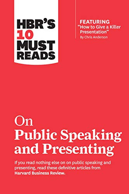 Hbr's 10 Must Reads on Public Speaking and Presenting (with Featured Article How to Give a Killer Presentation by Chris Anderson) By Harvard Business Review - Paperback