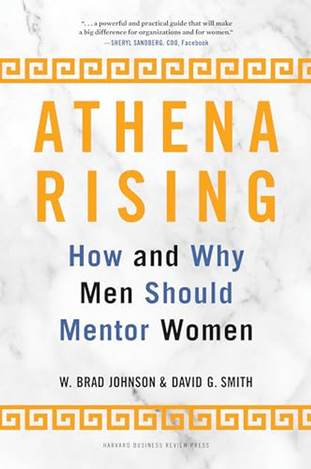 Athena Rising: How and Why Men Should Mentor Women By W. Brad Johnson - Hardcover