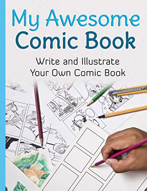 My Awesome Comic Book: Write and Illustrate Your Own Comic Book By Awesome Comic Book Creator - Paperback