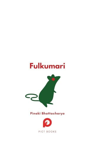 Fulkumari: The Tale of a Refugee and a Rat in Pandemic Paris By Pinaki Bhattacharya - Hardcover