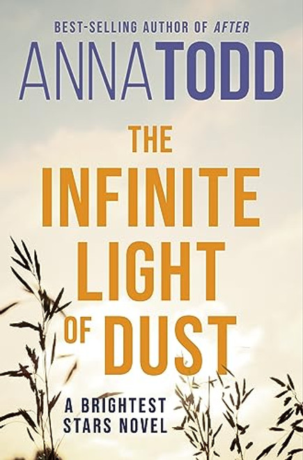 The Infinite Light of Dust By Anna Todd - Paperback