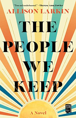 The People We Keep By Allison Larkin - Paperback