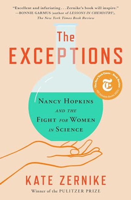 The Exceptions: Nancy Hopkins and the Fight for Women in Science By Kate Zernike - Paperback