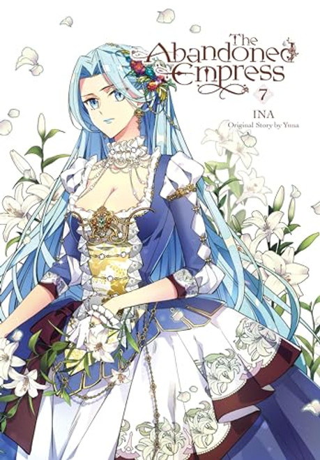 The Abandoned Empress, Vol. 7 (Comic): Volume 7 By Yuna - Paperback