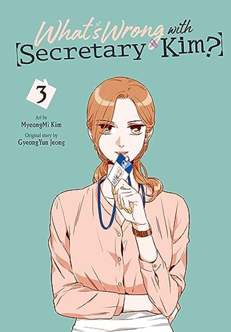 What's Wrong with Secretary Kim?, Vol. 3: Volume 3 By Myeongmi Kim - Paperback