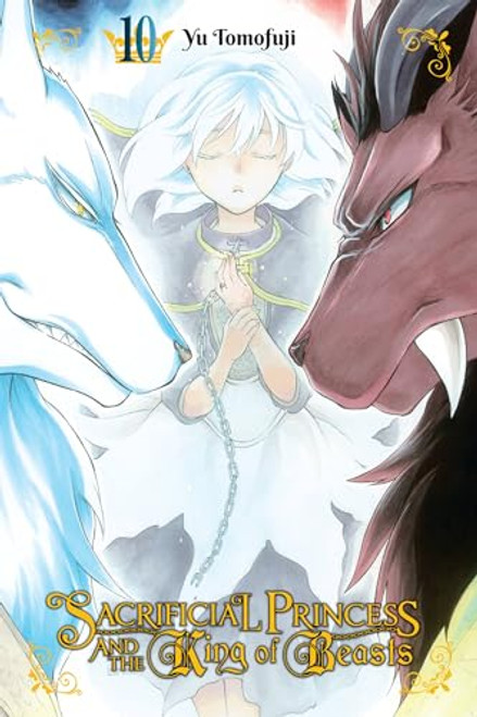 Sacrificial Princess and the King of Beasts, Vol. 10: Volume 10 By Yu Tomofuji - Paperback
