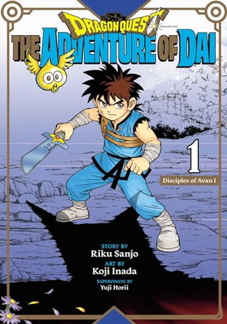 Dragon Quest: The Adventure of Dai, Vol. 1: Disciples of Avan By Riku Sanjo - Paperback