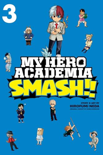 My Hero Academia: Smash!!, Vol. 3 By Kohei Horikoshi - Paperback
