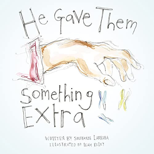 He Gave Them Something Extra By Steffanie Larriba - Paperback