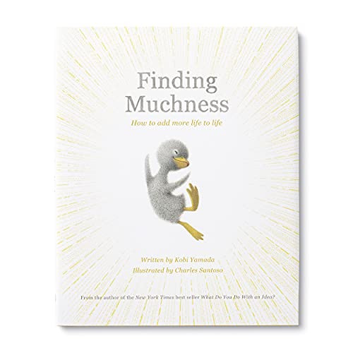 Finding Muchness: How to Add More Life to Life By Kobi Yamada - Hardcover