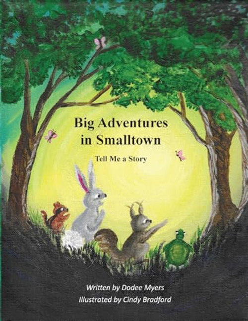 Big Adventures in Smalltown - Book 1: Tell Me a Story By Dodee Myers - Paperback
