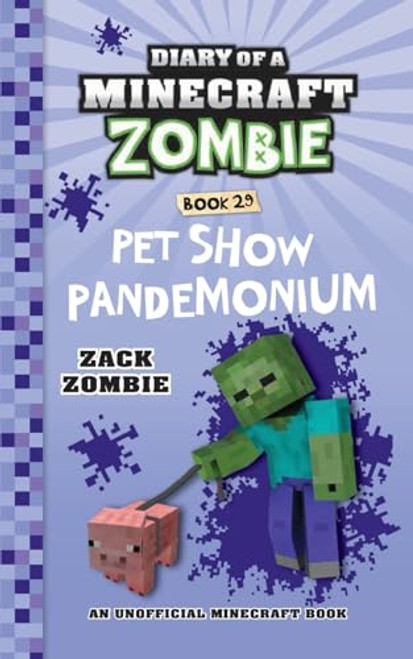 Diary of a Minecraft Zombie Book 29: Pet Show Pandemonium By Zack Zombie - Paperback