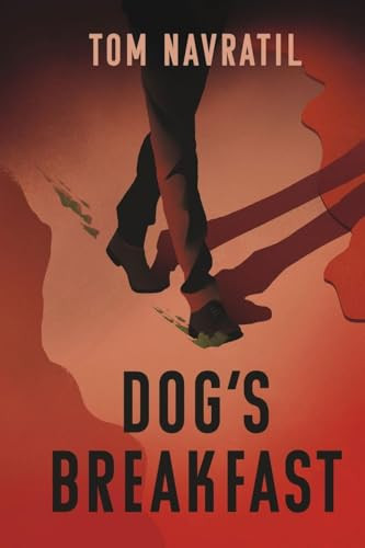Dog's Breakfast By Tom Navratil - Paperback