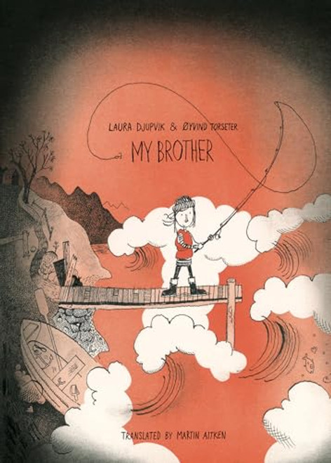My Brother By Laura Djupvik - Hardcover