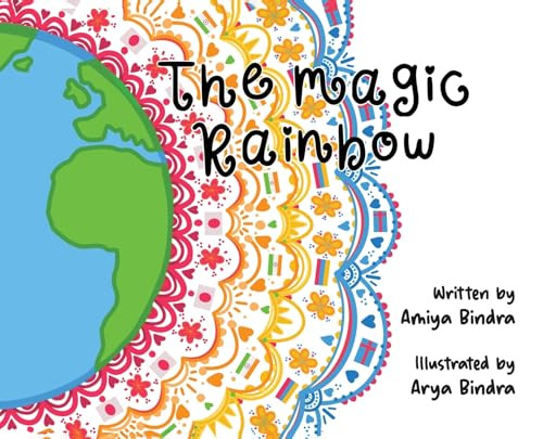 The Magic Rainbow By Amiya Bindra - Hardcover
