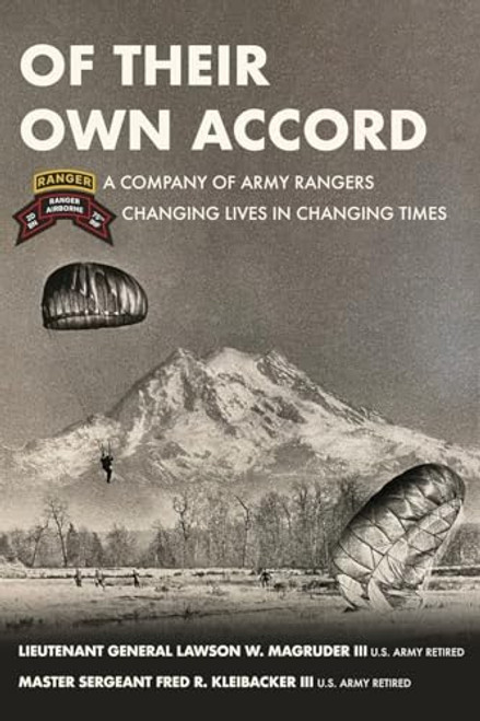 Of Their Own Accord: A Company of Army Rangers Changing Lives in Changing Times: A Company of Army Rangers By Lawson Magruder - Paperback