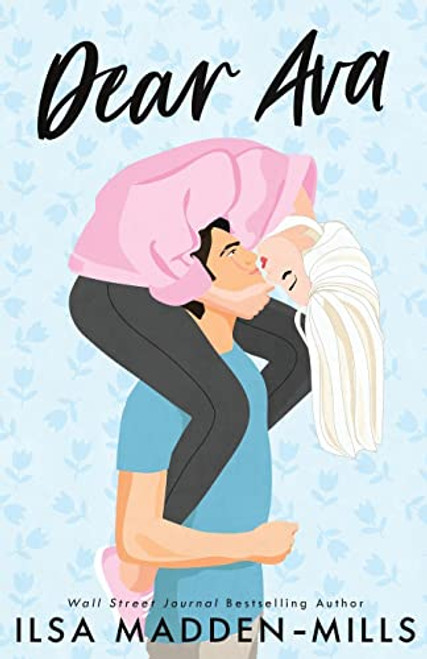 Dear Ava: Illustrated Cover Edition By Ilsa Madden-Mills - Paperback