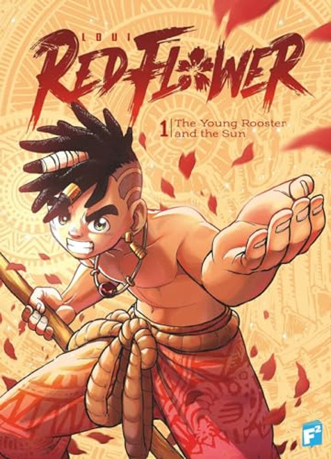 Red Flower: The Young Rooster and the Sun By Loui - Paperback