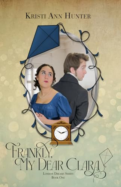 Frankly, My Dear Clara By Kristi Ann Hunter - Paperback