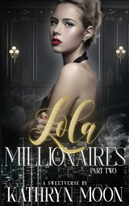 Lola and the Millionaires Part Two By Moon - Paperback