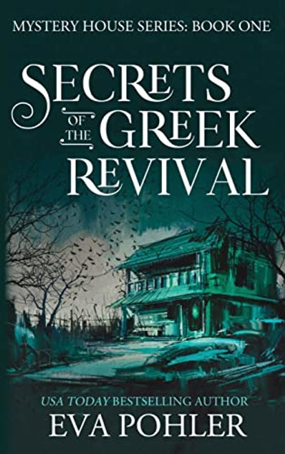 Secrets of the Greek Revival By Eva Pohler - Hardcover