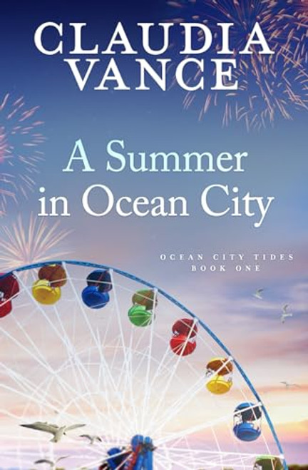 A Summer in Ocean City (Ocean City Tides Book 1) By Claudia Vance - Paperback