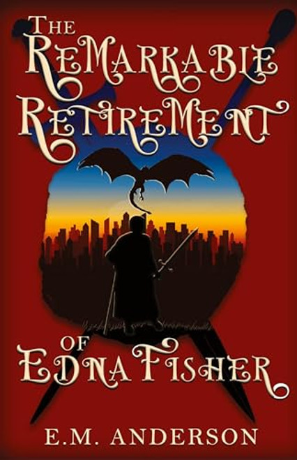 The Remarkable Retirement of Edna Fisher By E. M. Anderson - Hardcover
