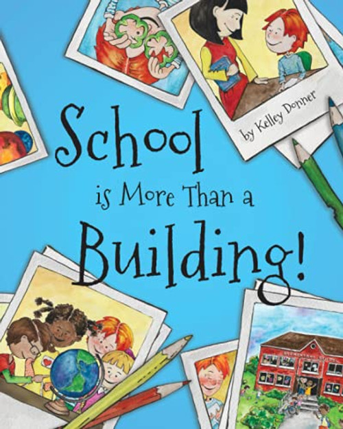 School is More Than a Building By Kelley Donner - Paperback