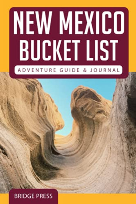 &#65279;&#65279;New Mexico Bucket List Adventure Guide & Journal By Bridge Press - Paperback