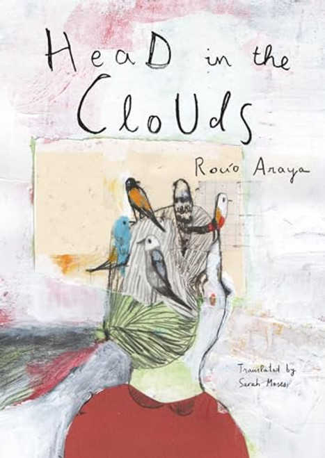 Head in the Clouds By Rocio Araya - Hardcover