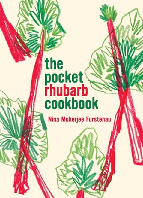 The Pocket Rhubarb Cookbook By Nina Mukerjee Furstenau - Paperback