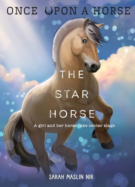 The Star Horse (Once Upon a Horse #3) By Sarah Maslin Nir - Hardcover