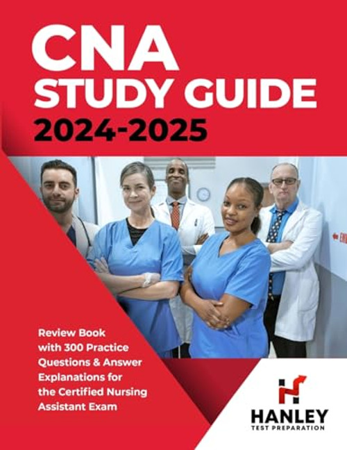 CNA Study Guide 2024-2025: Review Book with 300 Practice Questions & Answer Explanations for the Certified Nursing Assistant Exam By Shawn Blake - Paperback