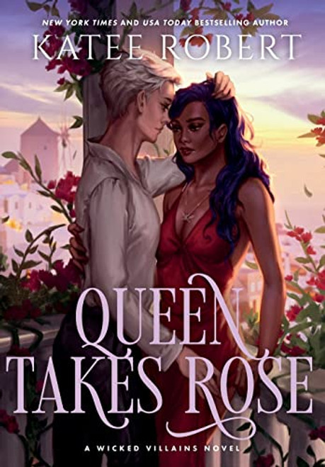 Queen Takes Rose: A Dark Fairy Tale Romance By Katee Robert - Hardcover