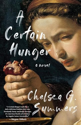 A Certain Hunger By Chelsea G. Summers - Hardcover