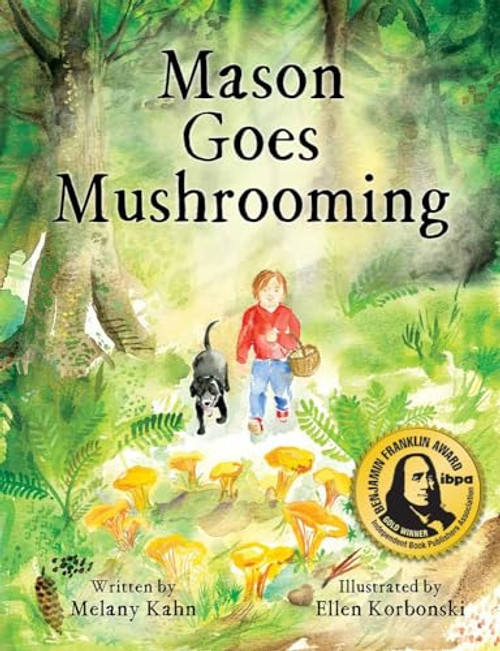 Mason Goes Mushrooming By Melany Kahn - Hardcover