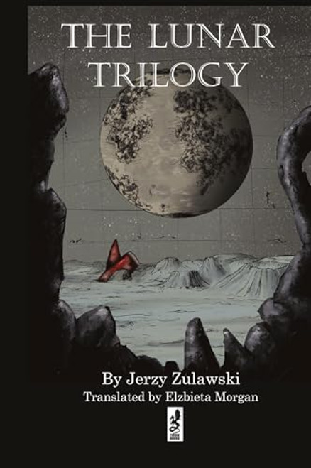 The Lunar Trilogy By Jerzy Zulawski - Hardcover