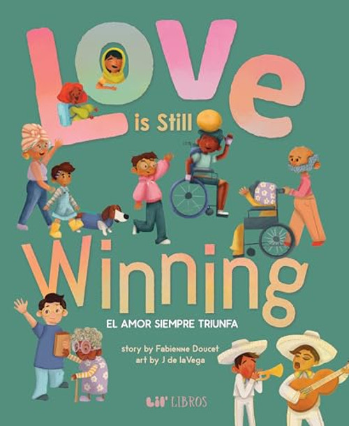 Love Is Still Winning / El Amor Siempre Triunfa By Fabienne Doucet - Hardcover