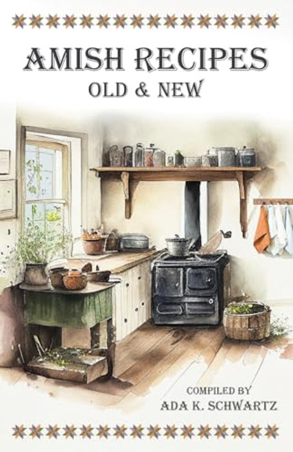 Amish Recipes Old & New By Ada K. Schwartz - Paperback