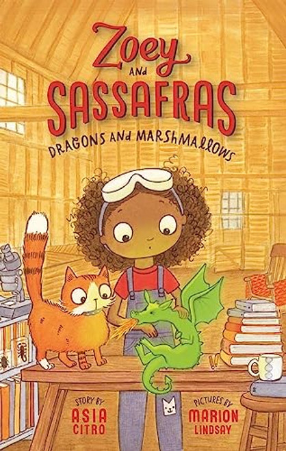 Dragons and Marshmallows: Zoey and Sassafras #1 By Asia Citro - Hardcover