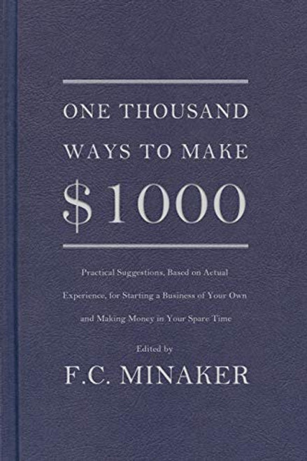 One Thousand Ways to Make $1000 By F. C. Minaker - Paperback