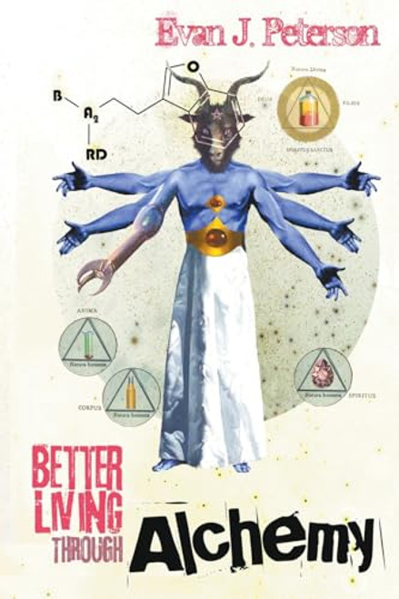 Better Living Through Alchemy By Evan J. Peterson - Paperback