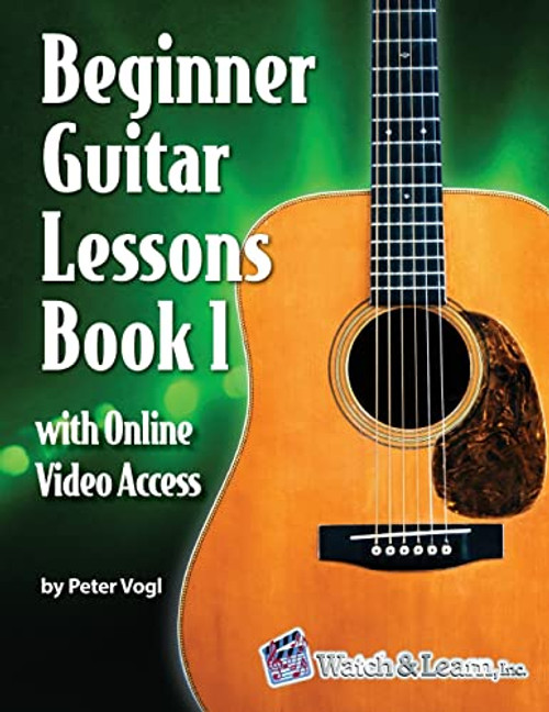 Beginner Guitar Lessons Book 1 with Online Video Access By Peter Vogl - Paperback