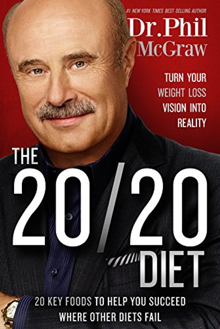 The 20/20 Diet: Turn Your Weight Loss Vision Into Reality By Phil McGraw - Hardcover