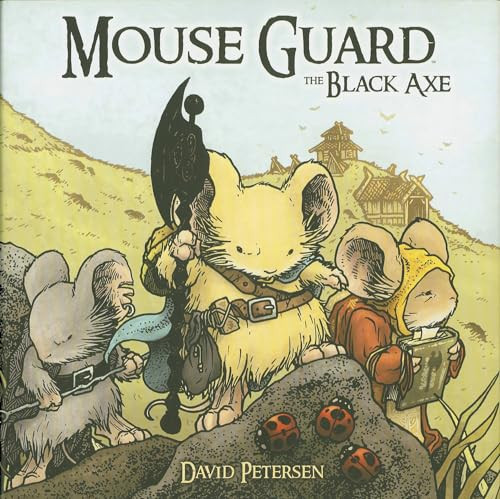 Mouse Guard Volume 3: The Black Axe By David Petersen - Hardcover